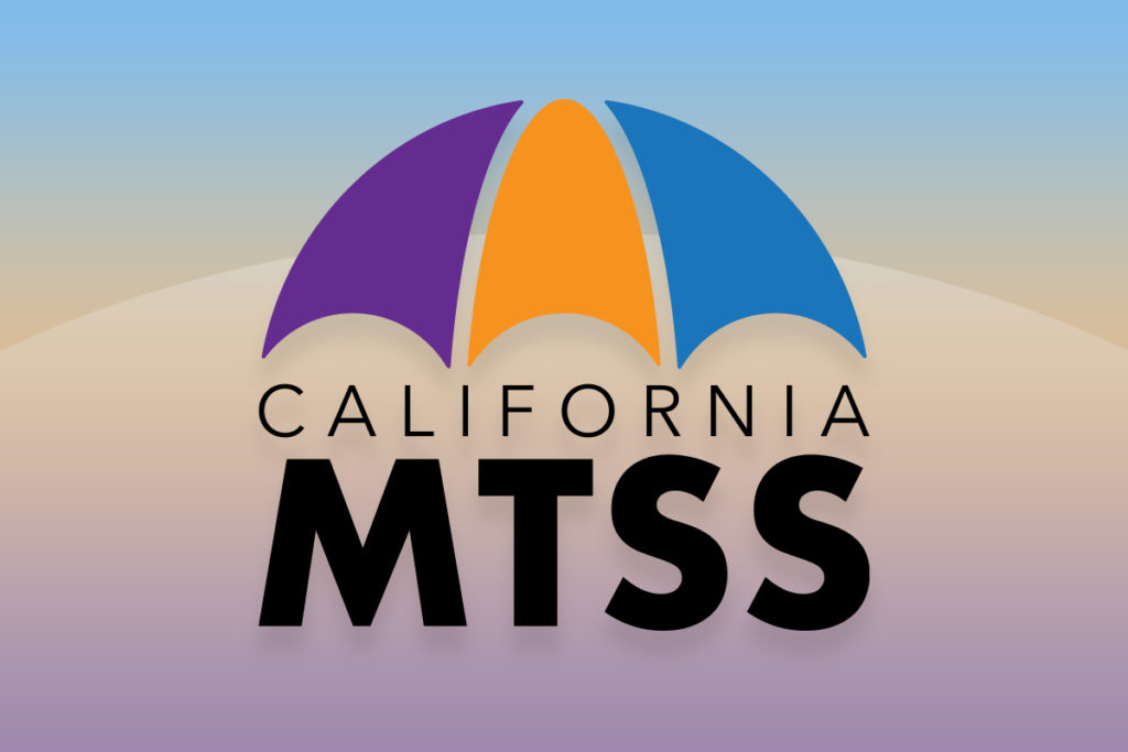 Governor’s May Revision proposes renewed investment in California MTSS