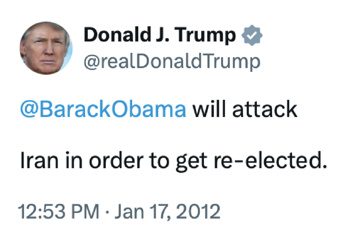 Trump's tweeted 'Obama will start war with Iran to distract from domestic failures' in 2012-'13
